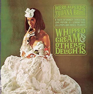 Herb Alpert Whipped Cream and Other Delights